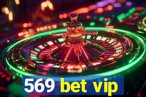 569 bet vip